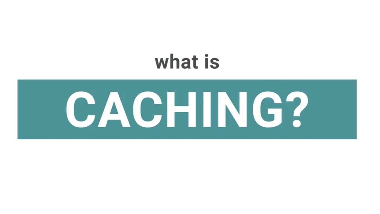 What is caching?