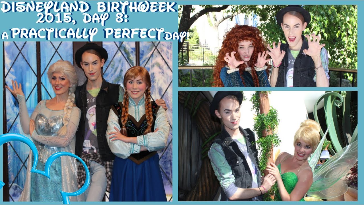 A Practically Perfect Day! (Disneyland Birthweek 2015, Day 8/ April 20th)