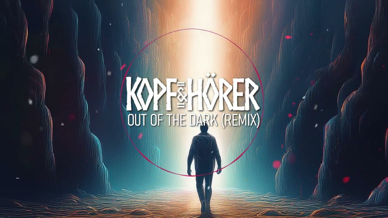 out of the dark [ KOPF & HÖRER REMIX ]