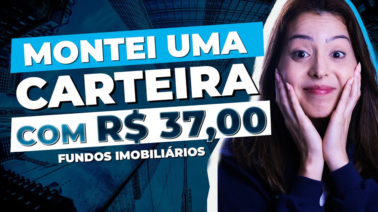Como montar uma CARTEIRA DE FII com 37,00 REAIS e reinvestir os dividendos!
