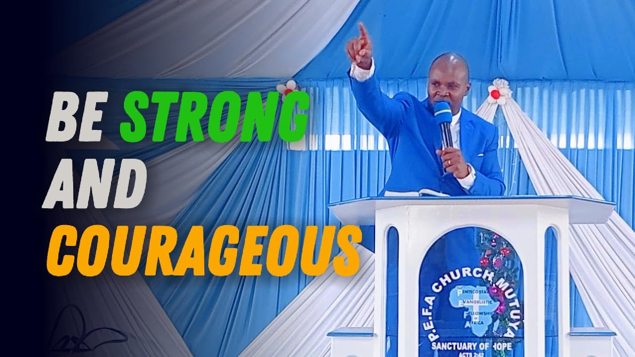 Be Strong and Courageous