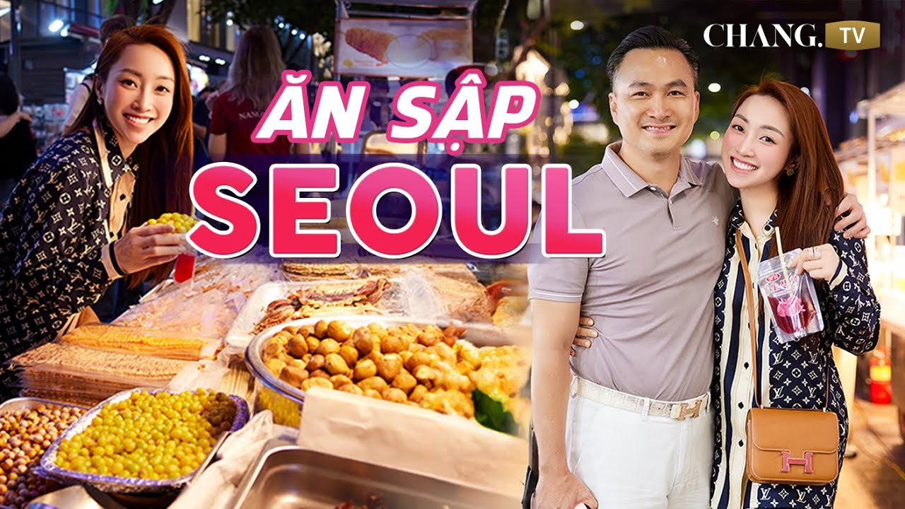 Chang #61: Cùng Chang ăn sập Seoul nha cả nhà ơii 😂😂