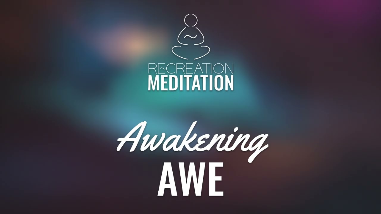 Awakening Awe Meditation 🎧 With Music