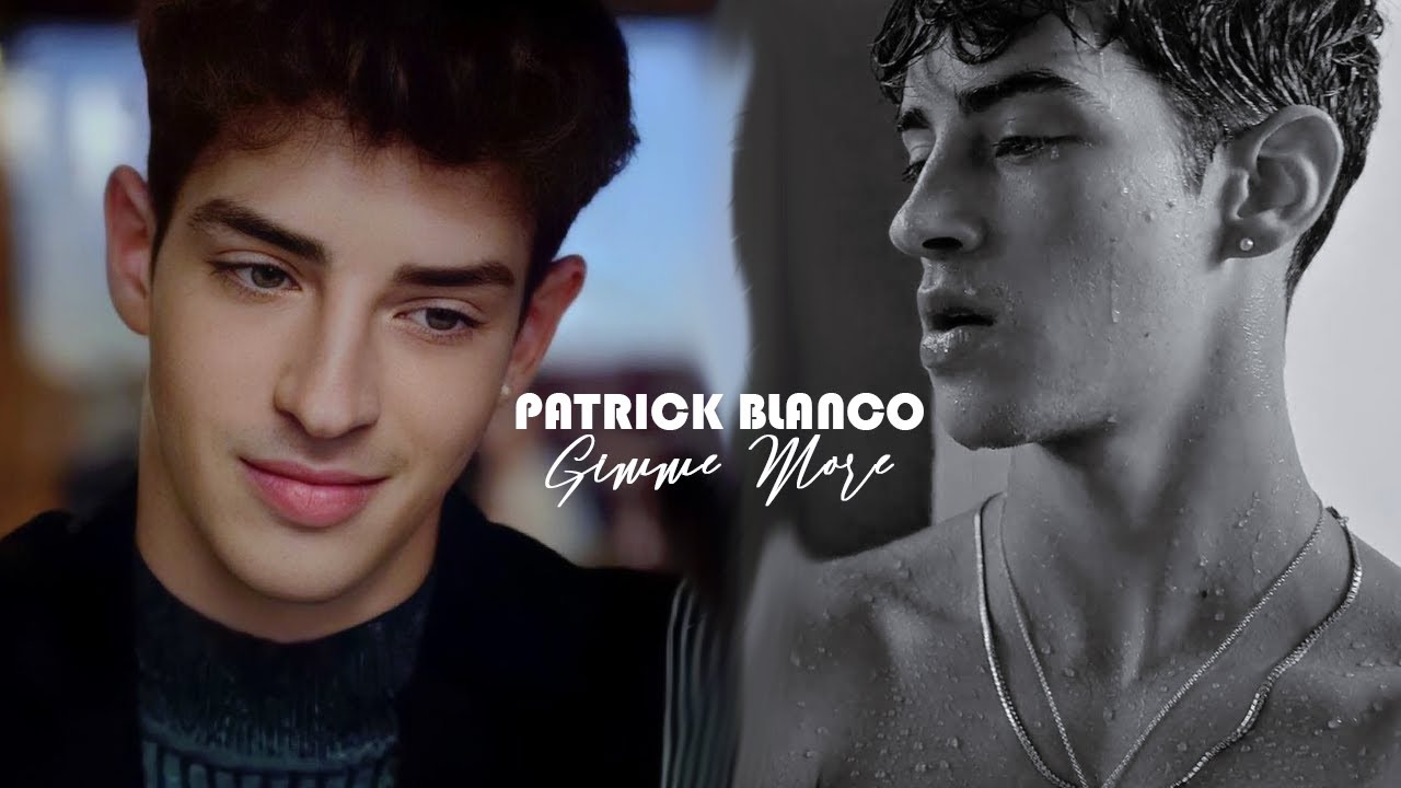 Patrick Blanco || Gimme More
