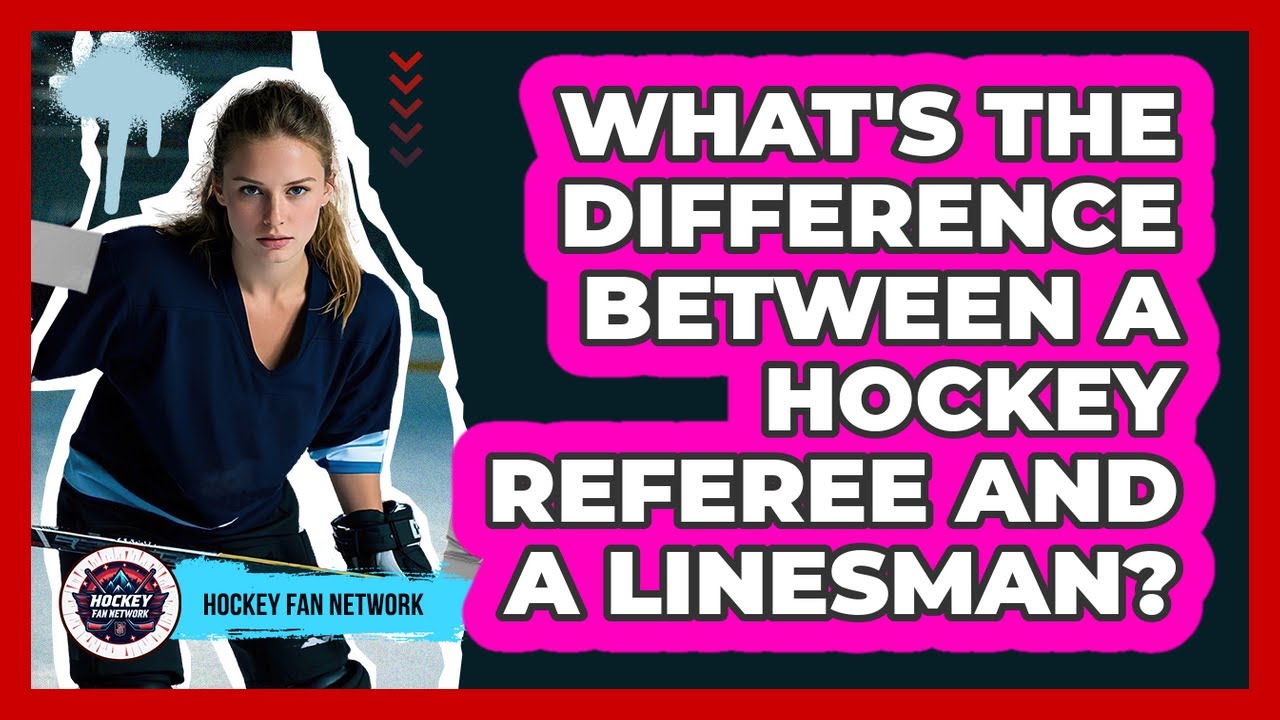 What's The Difference Between A Hockey Referee And A Linesman? - Hockey Fan Network