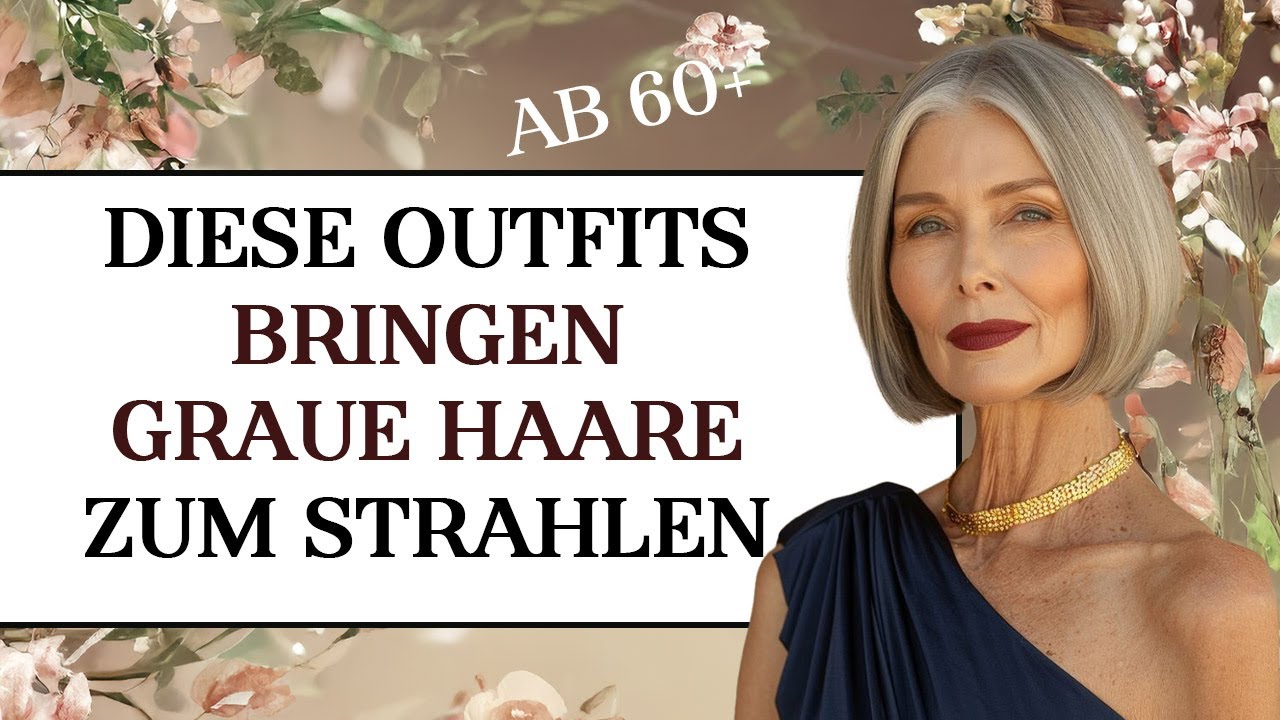 7 perfekte Outfit-Ideen f&uuml;r graue Haare - stilvoll ab 60!