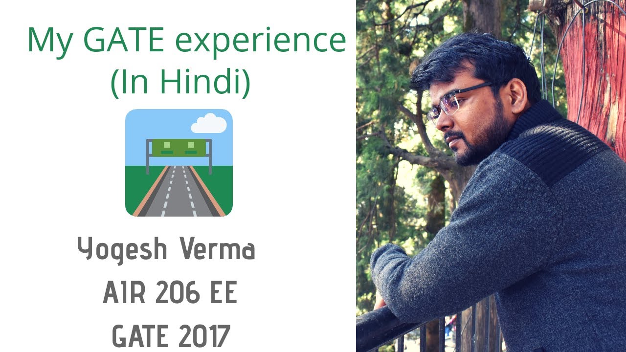GATE Journey | Strategy | Yogesh Verma | AIR 206 EE GATE 2017 (in Hindi)(English subtitles)