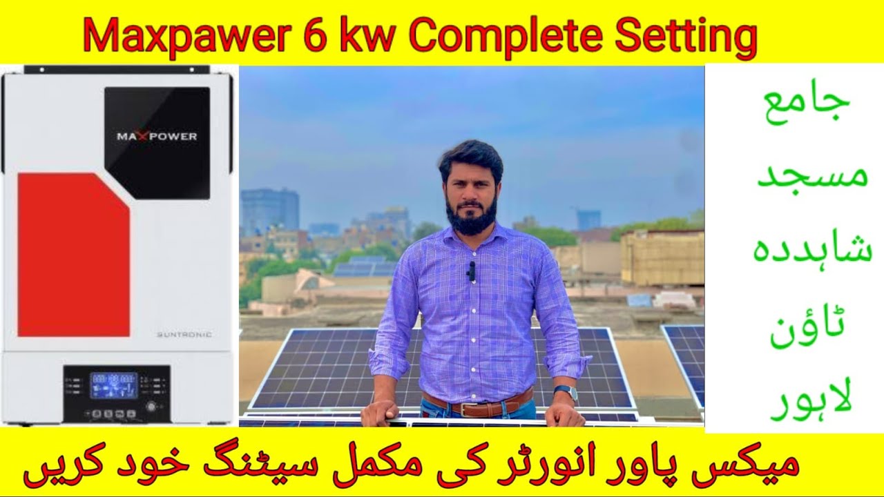 Maxpower 6 kw Solar System Complete Setting and Installation Guide