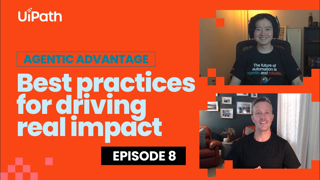 Agentic Advantage Episode 8: Agentic Automation Best Practices for Real Business Impact