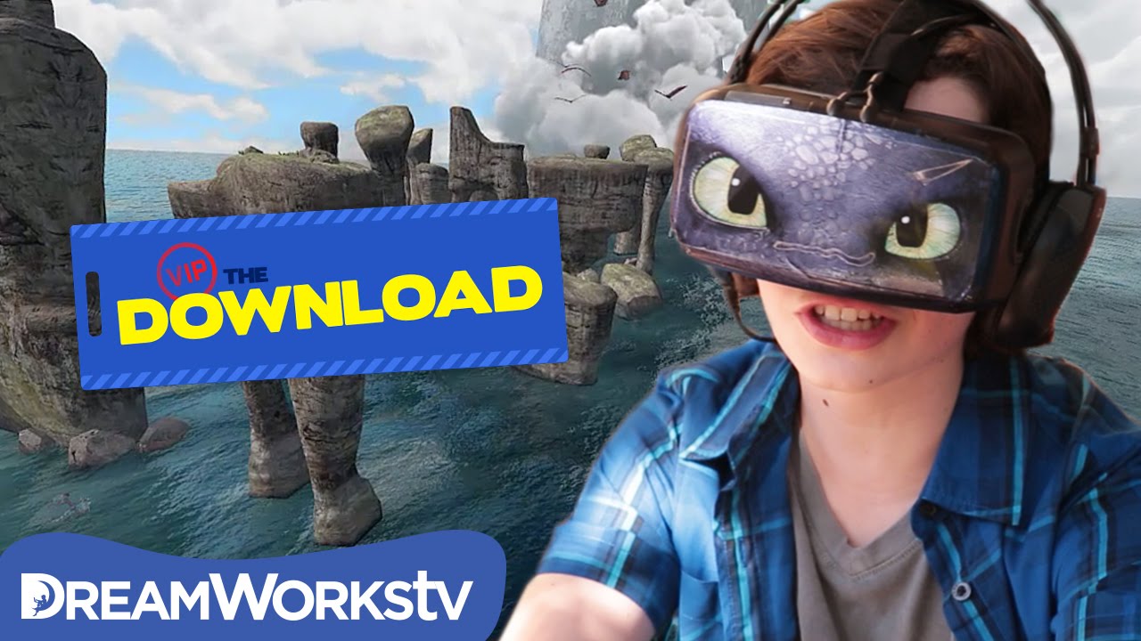 Ride Toothless with Oculus Rift | THE DREAMWORKS DOWNLOAD