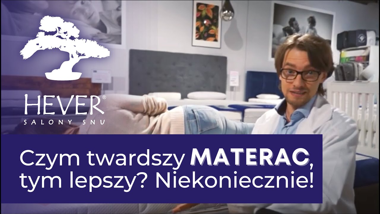 Czym twardszy #MATERAC, tym lepszy? Niekoniecznie! | Salony Snu Hever