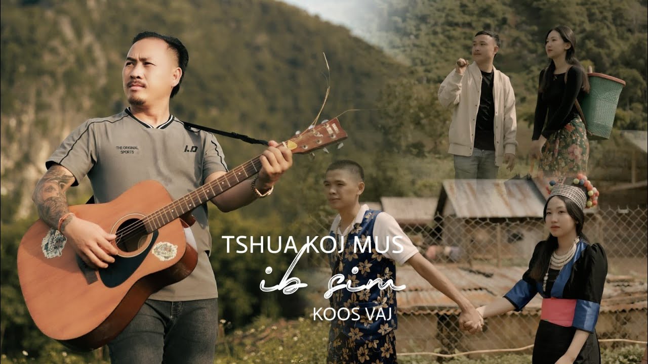 TSHUA KOJ MUS IB SIM   ( KOOS VAJ OFFICIAL. 23/5/2025. ]