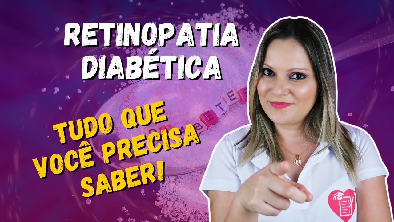 RETINOPATIA DIABÉTICA - Causas, Tipos, Sintomas, Diagnóstico, Tratamento e Como prevenir