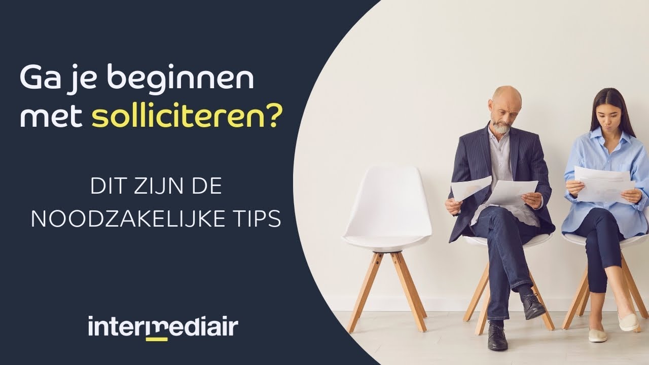 Dit zijn de beste adviezen als je gaat beginnen met solliciteren | Intermediair legt uit