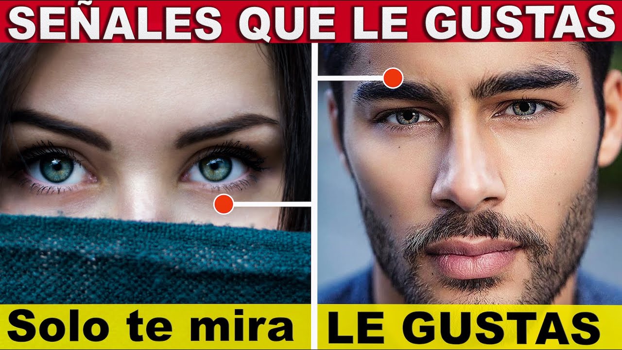 7 Señales Claras De Que Le Gustas | Como Saber Si Le Gustas