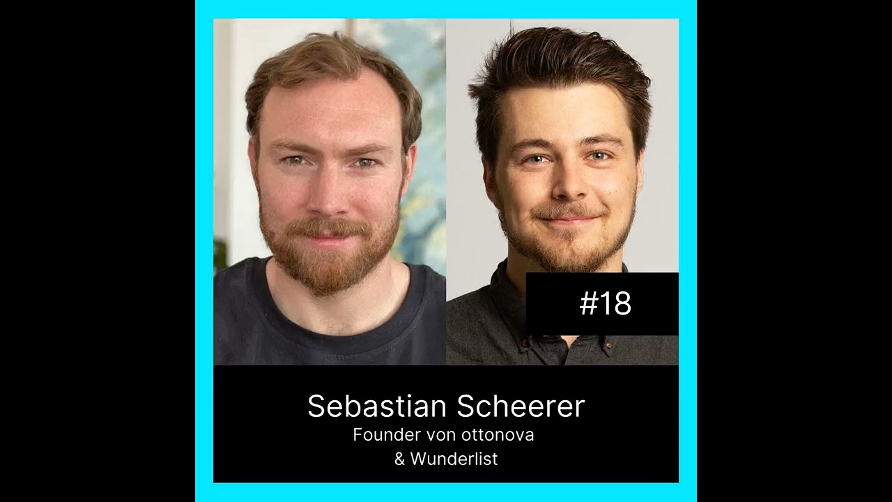 Digitalconomics #18 Tech-Talk mit Sebastian Scheerer: Von Wunderlist zu ottonova und Superfounder