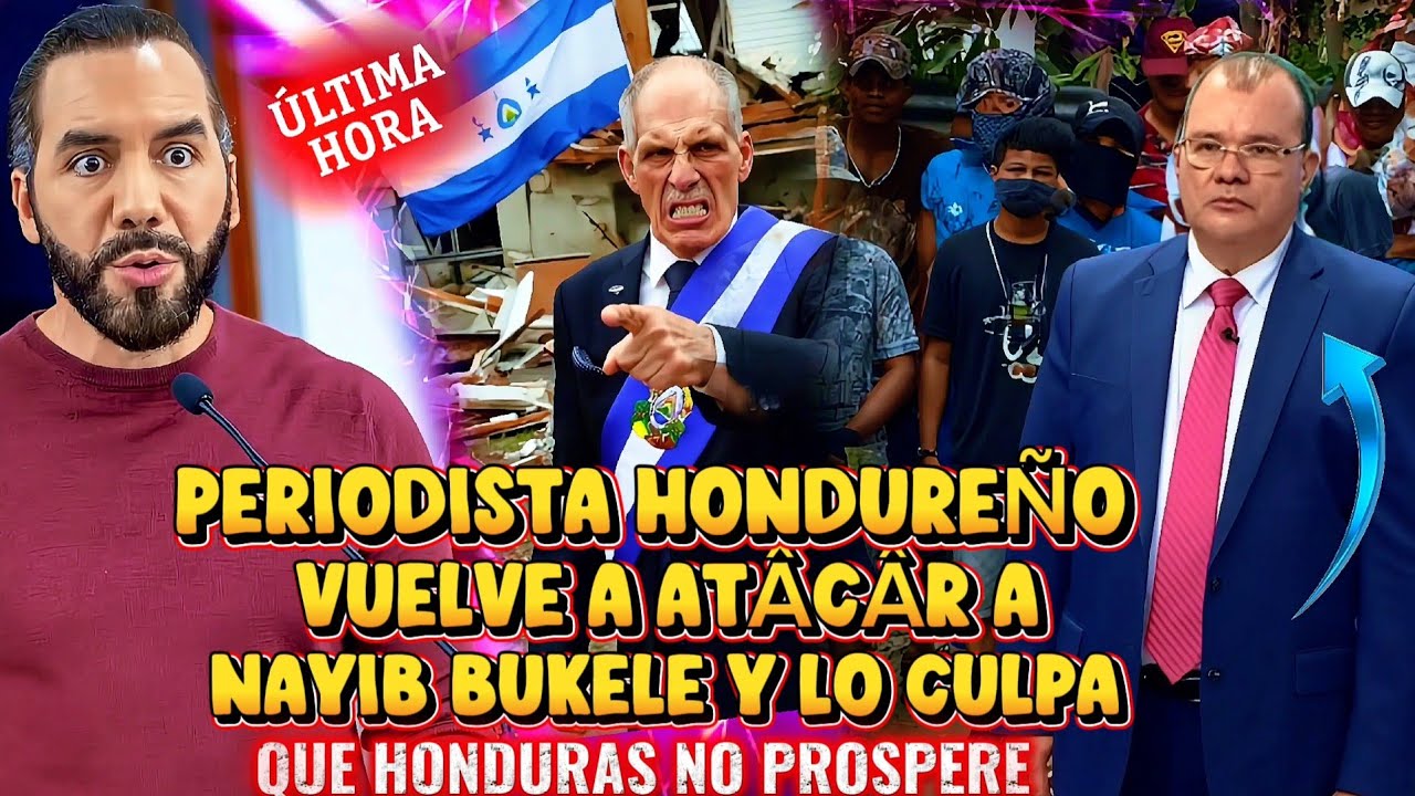 BOMBAZO NAYIB BUKELE ES ÂTÂCADØ OTRA VEZ POR PERIODISTA HONDUREÑO Y LO CÜLPA DE LO MALØ EN HONDURAS 