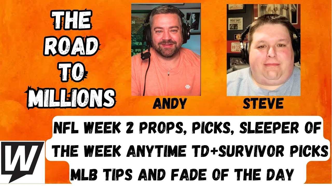 NFL Week 2 Props, Picks & Sleeper Of The Week Anytime TD Scorer, MLB Tips & Fade Of The Day