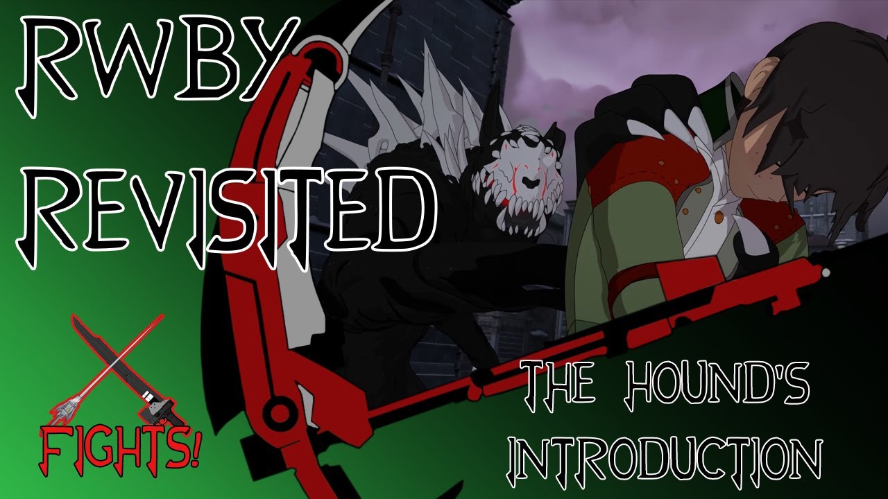 RWBY Revisited: The Hound's Introduction