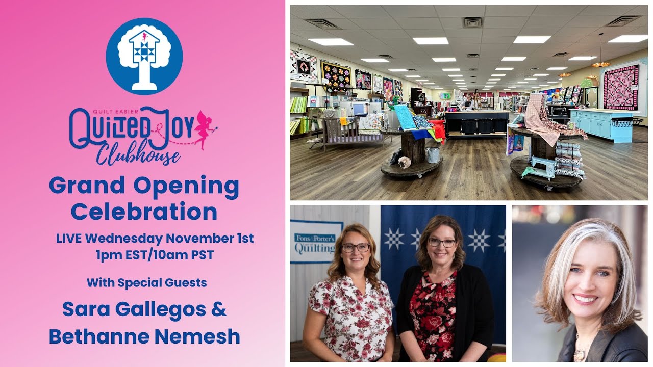 Quilted Joy Grand Opening Celebration featuring Sara Gallegos & Bethanne Nemesh ~