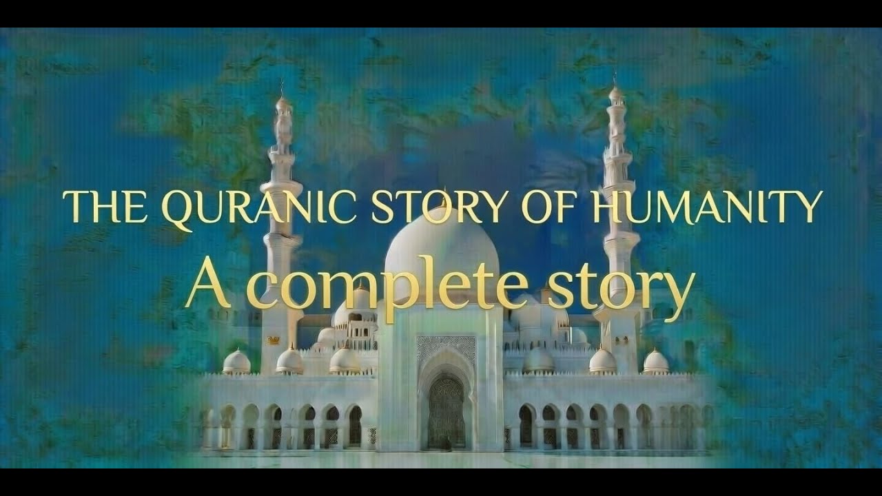 THE QURANIC STORY OF HUMANITY — EPISODE 1From Adam to the Prophets | A Journey Written Before Time