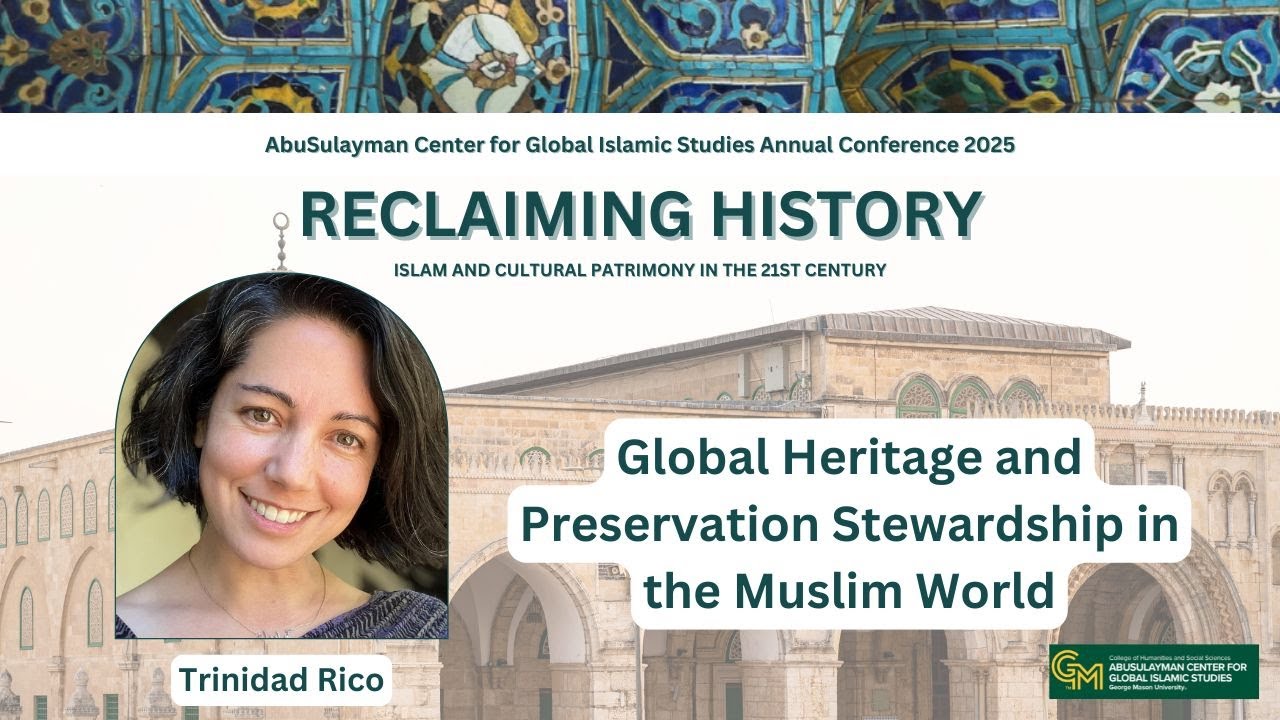 Global Heritage and Preservation Stewardship in the Muslim World: Trinidad Rico
