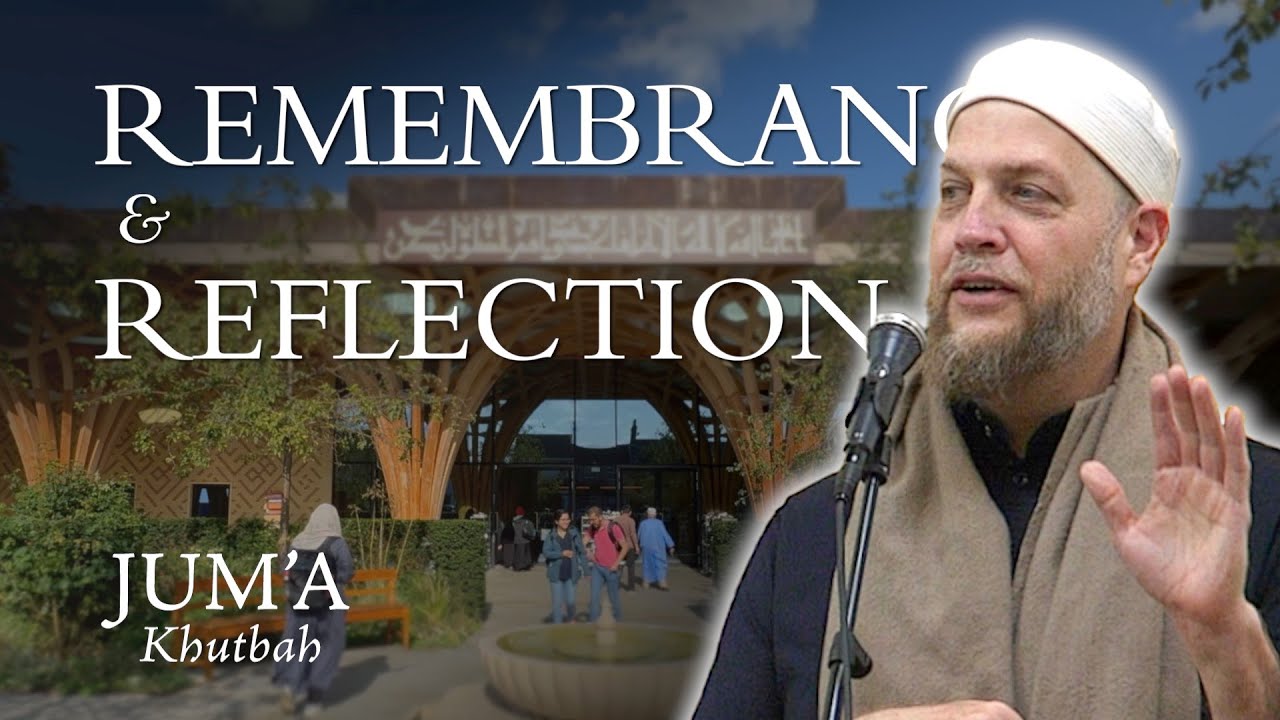 Remembrance & Reflection – Suhaib Webb: Friday Sermon