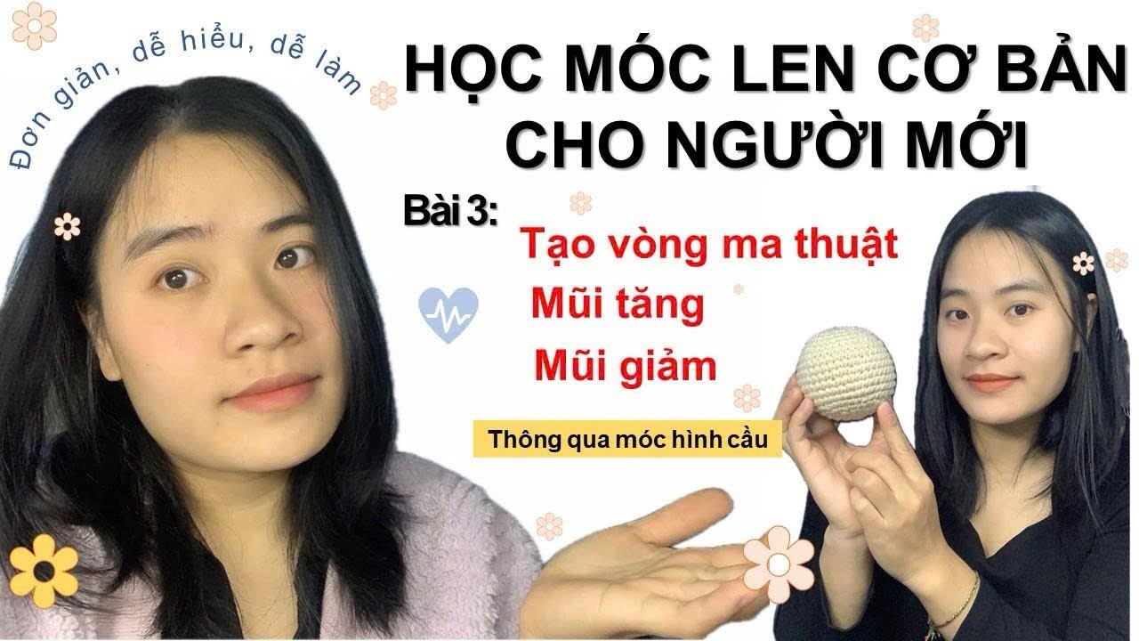 Cách tạo VÒNG MA THUẬT, MŨI TĂNG, MŨI GIẢM dễ hiểu 💕| Make a magic ring, increase, decrease 🧶