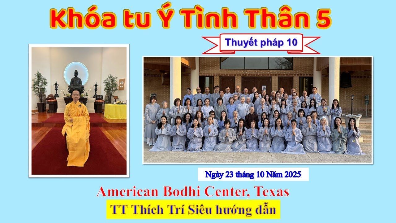 Khóa tu Ý Tình Thân 5 tại American Bodhi Center, Texas - TT Thích Trí Siêu - Thuyết pháp 10
