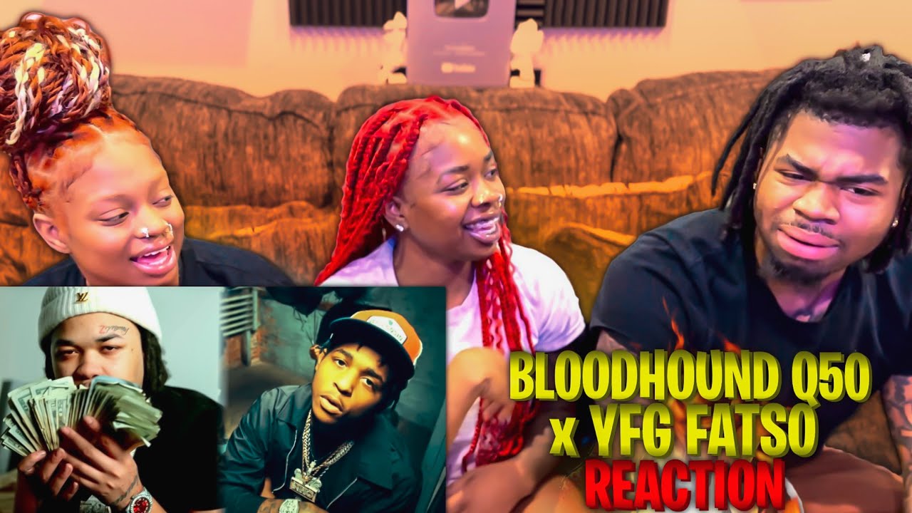 Bloodhound Q50 x YFG Fatso - Bloody Mary & Together | REACTION