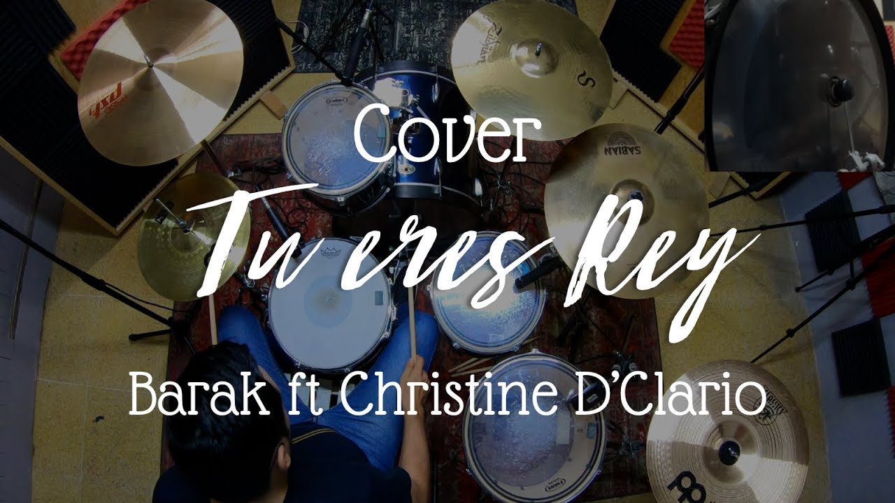 Tu eres rey (140 BPM) - Barak ft Christine D'Clario (Batería Cover) 🎧