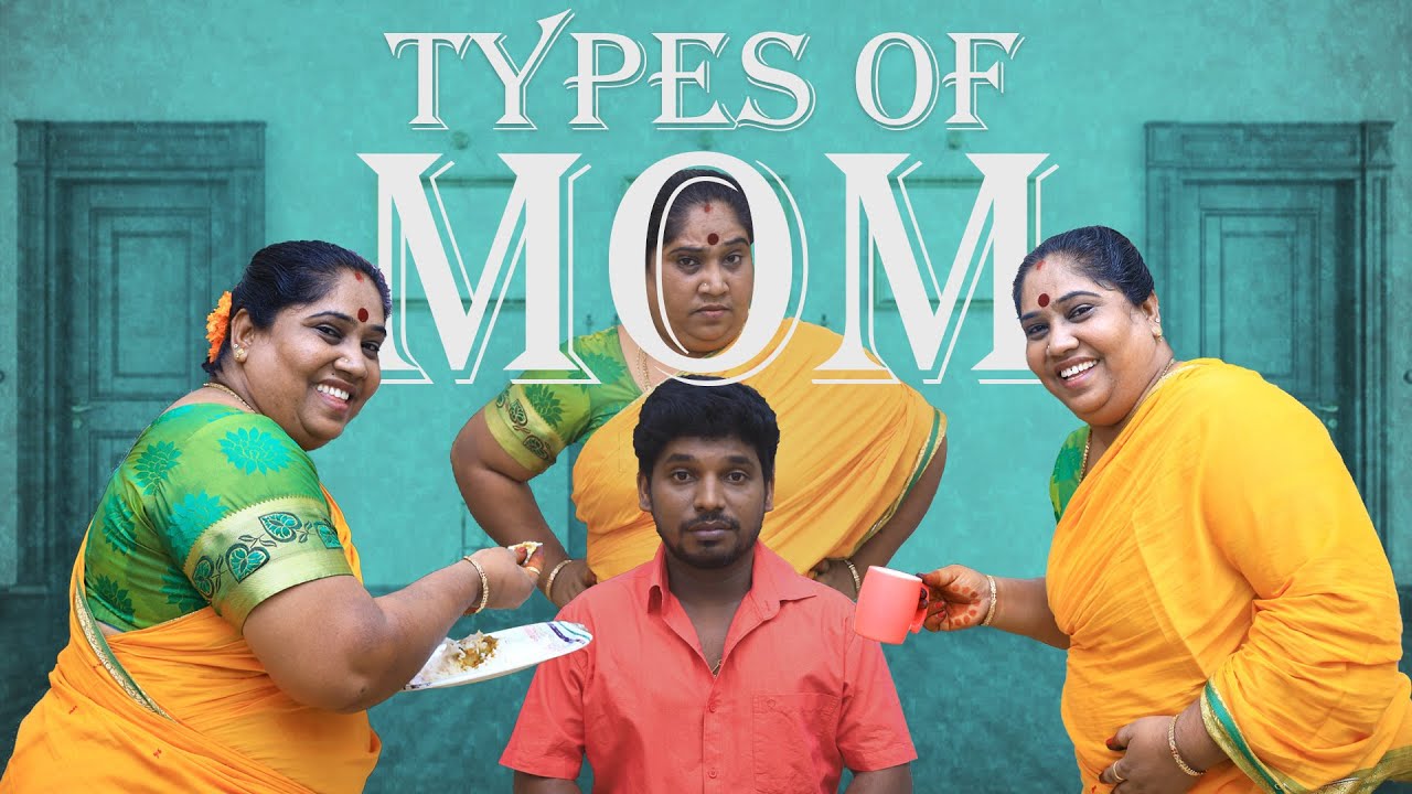 Types Of Moms | Moms Avasthaigal | Nanjil Vijayan