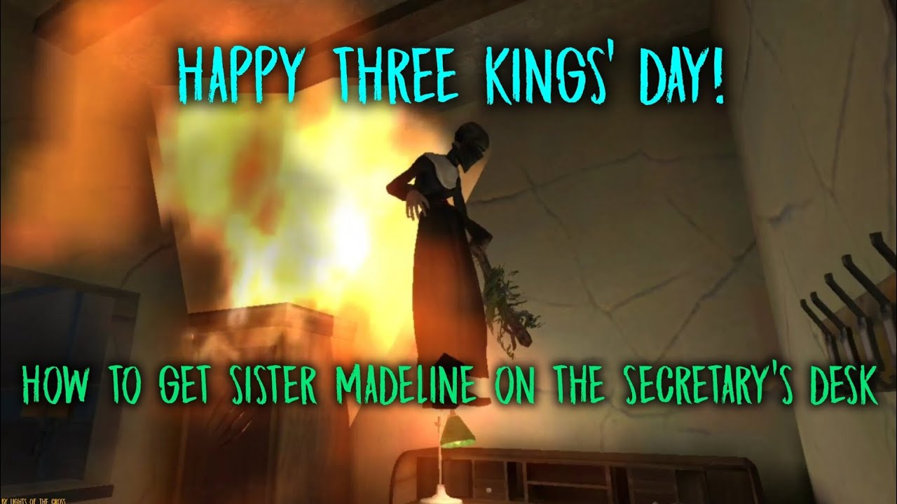 HAPPY THREE KINGS' DAY! | Evil Nun | How to get Sister Madeline on the secretary's desk