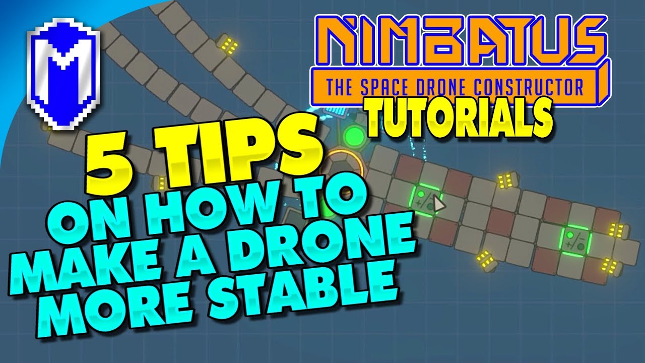 5 Tips On How To Build A Stable Drone - Nimbatus Gameplay Tutorials And How To Guides