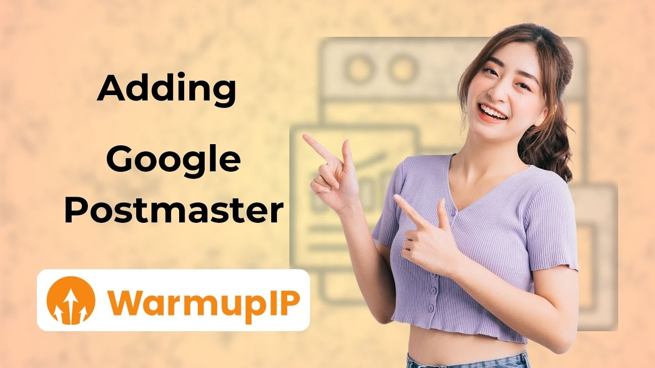 How to Add Your Domain to Google Postmaster Tools