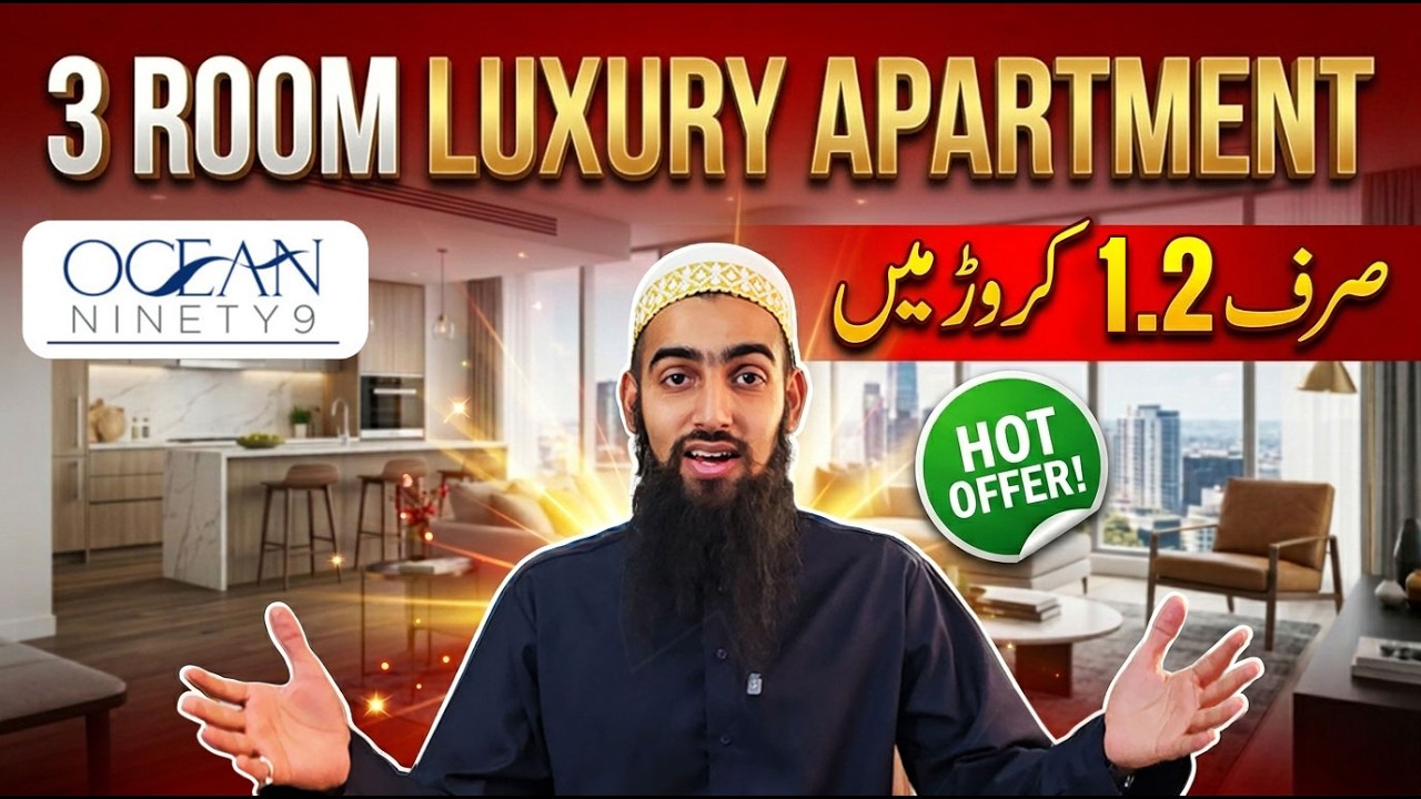 Ocean99 Complete Briefing | 3, 4, 5 Rooms Luxury Apartments in Scheme33 Karachi