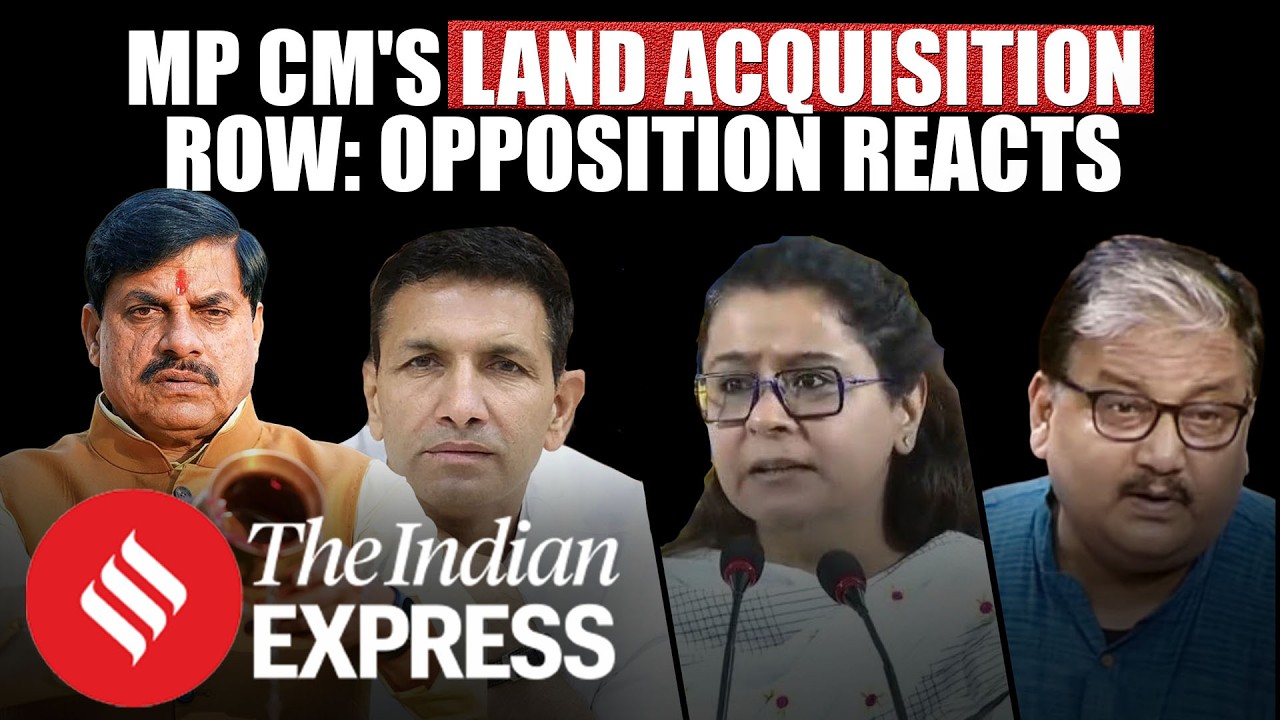 Opposition Reacts To Express Report On Mohan Yadav's Land Acquisition