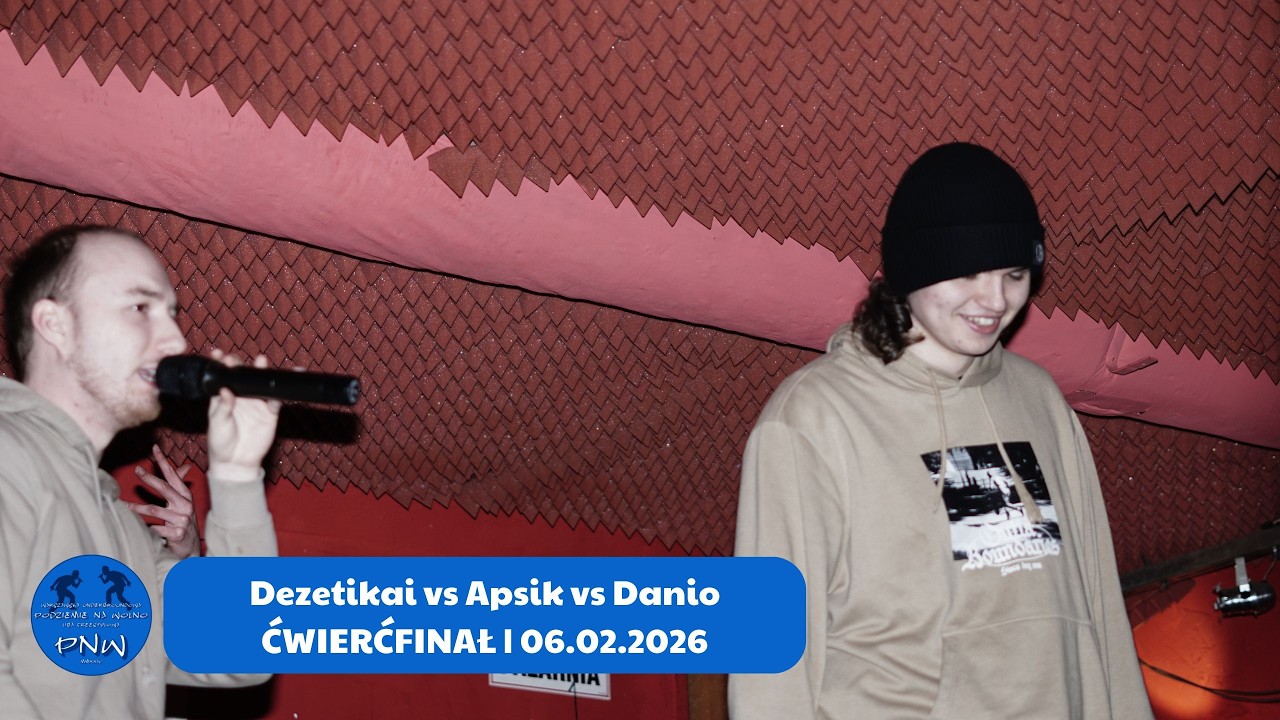 Dezetikai vs Apsik vs Danio ĆWIERĆFINAŁ | PNW 06.02.2026