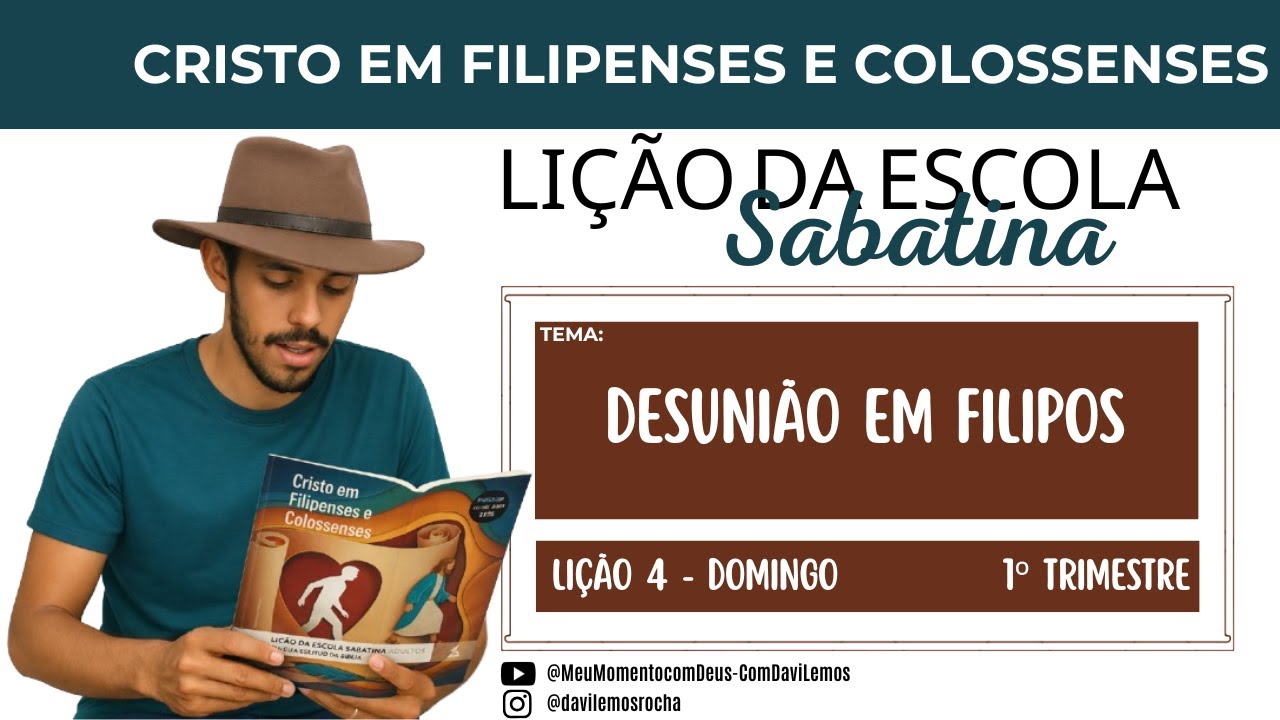 Lição da Escola Sabatina | DESUNIÃO EM FILIPOS | Domingo 18 Jan