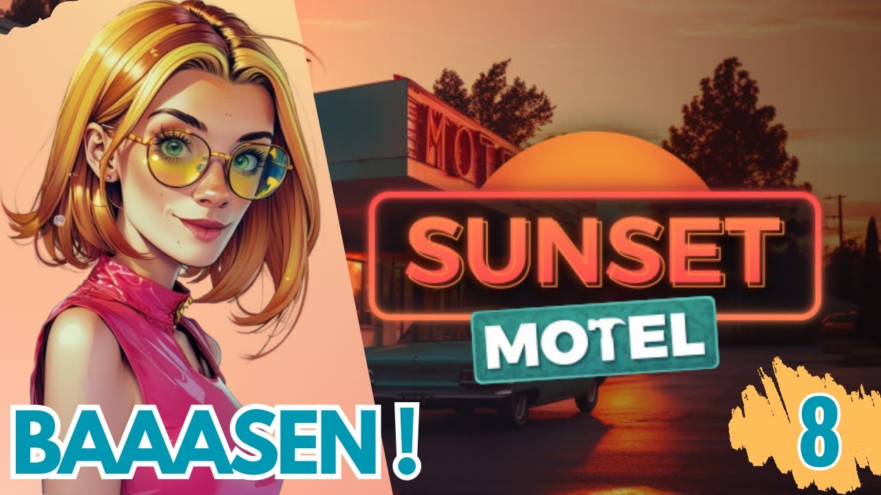 🌞Sunset Motel 🌞 - BAAAAASEN ! 🌞 #8