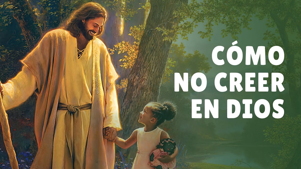 C&Oacute;MO NO CREER EN DIOS | Yo te llevo desde ni&ntilde;o muy adentro