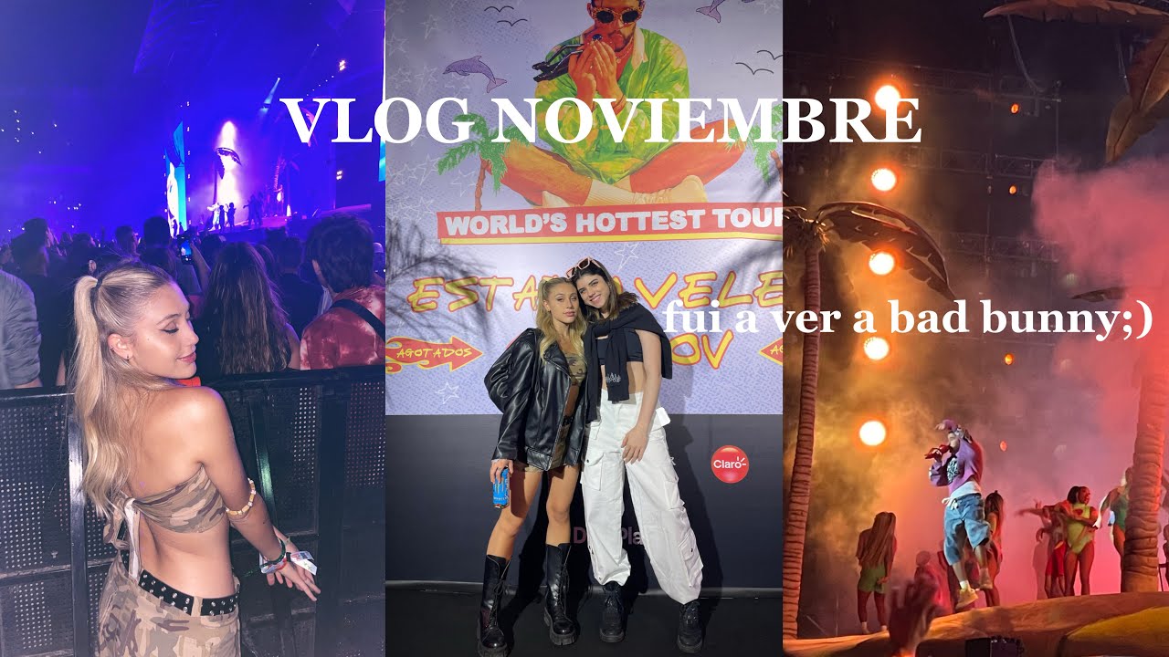 vlog noviembre // show Bad Bunny, facultad, futbol