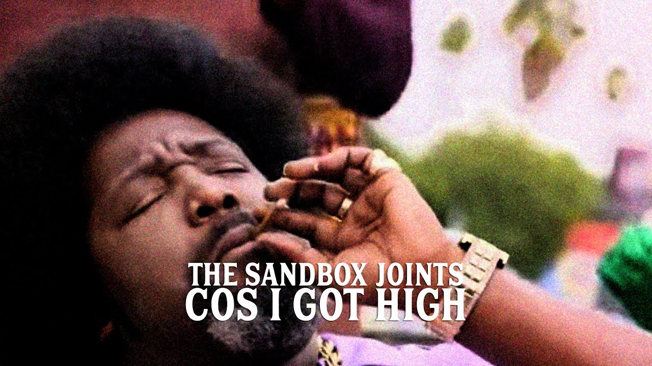 Cos I Got High &ndash; THE SANDBOX JOINTS