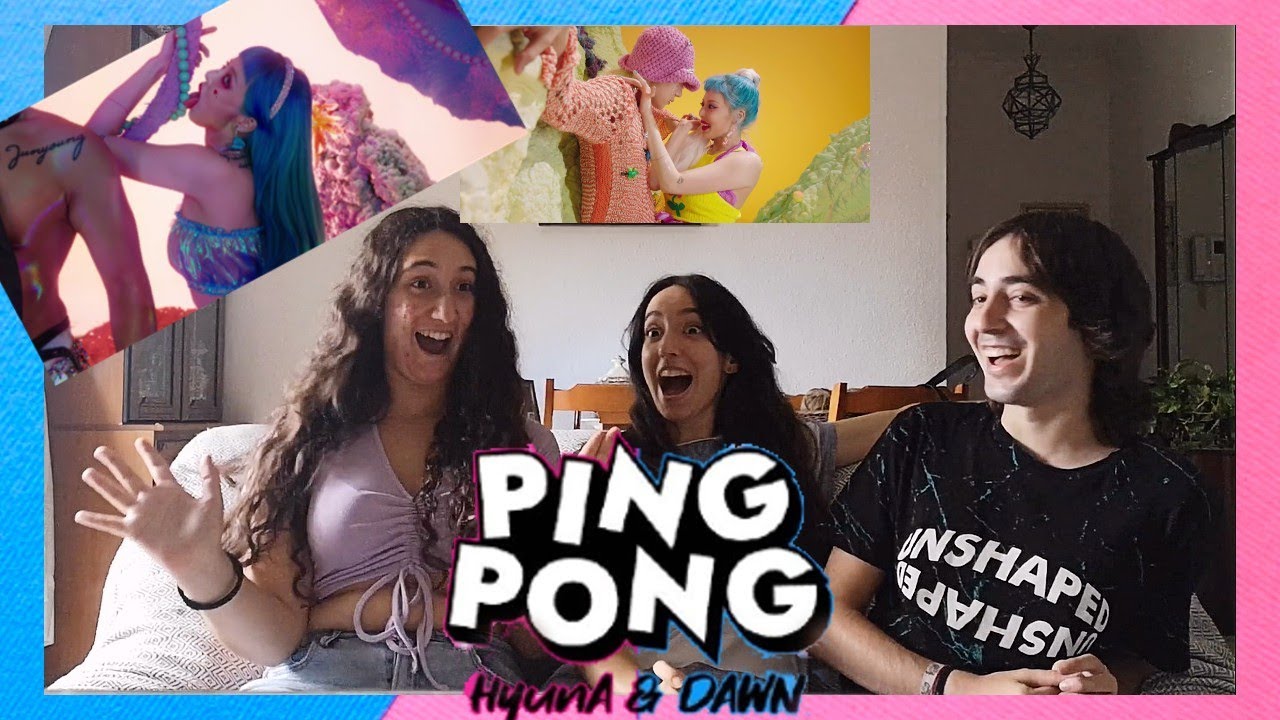 HyunA&DAWN – ‘PING PONG' | MV REACTION by We'R.O.C.K | SPAIN