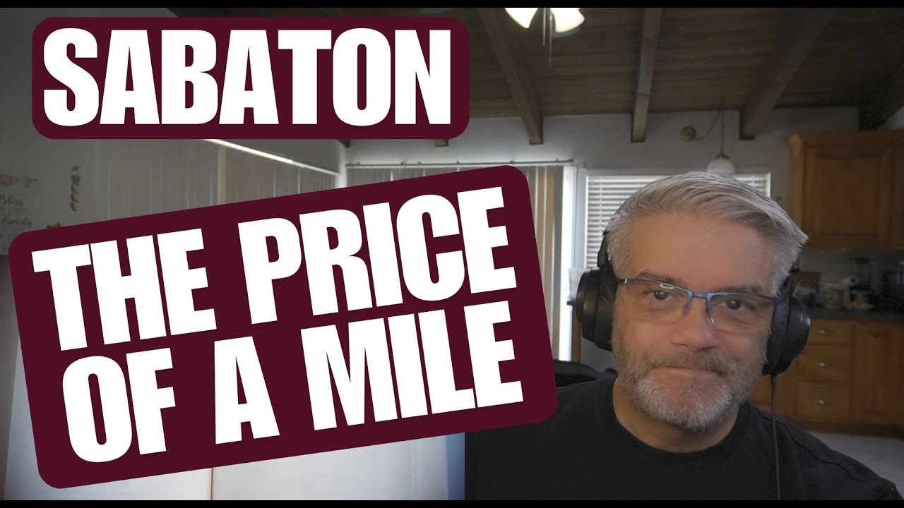 Sabaton - The Price Of A Mile - Reaction - A MUST watch.  Thank a Veteran.