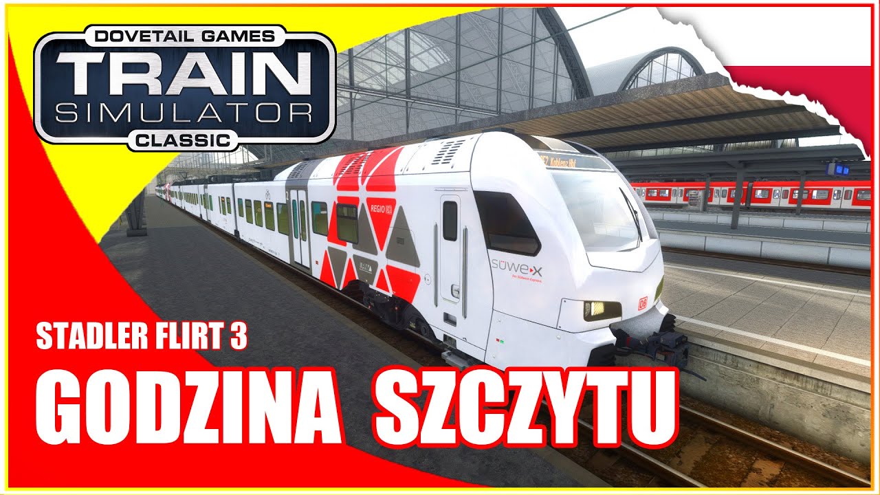 Godzina szczytu | Stadler Flirt 3 | Train Simulator Classic po polsku | Symulator kolejowy
