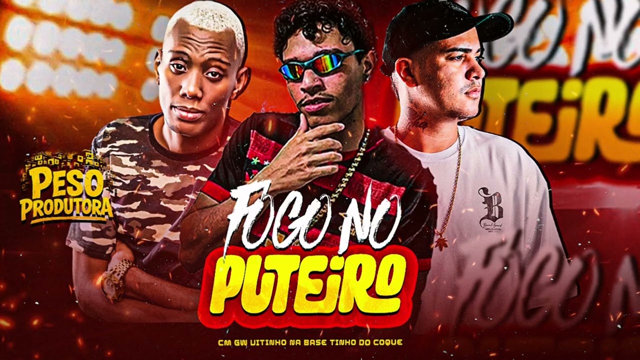 FOGO FOGO NO PUTEIRO - TINHO DO COQUE - MC GW - VITINHO DO BEAT - VIRAL TIK TOK - (#BregaFunk)