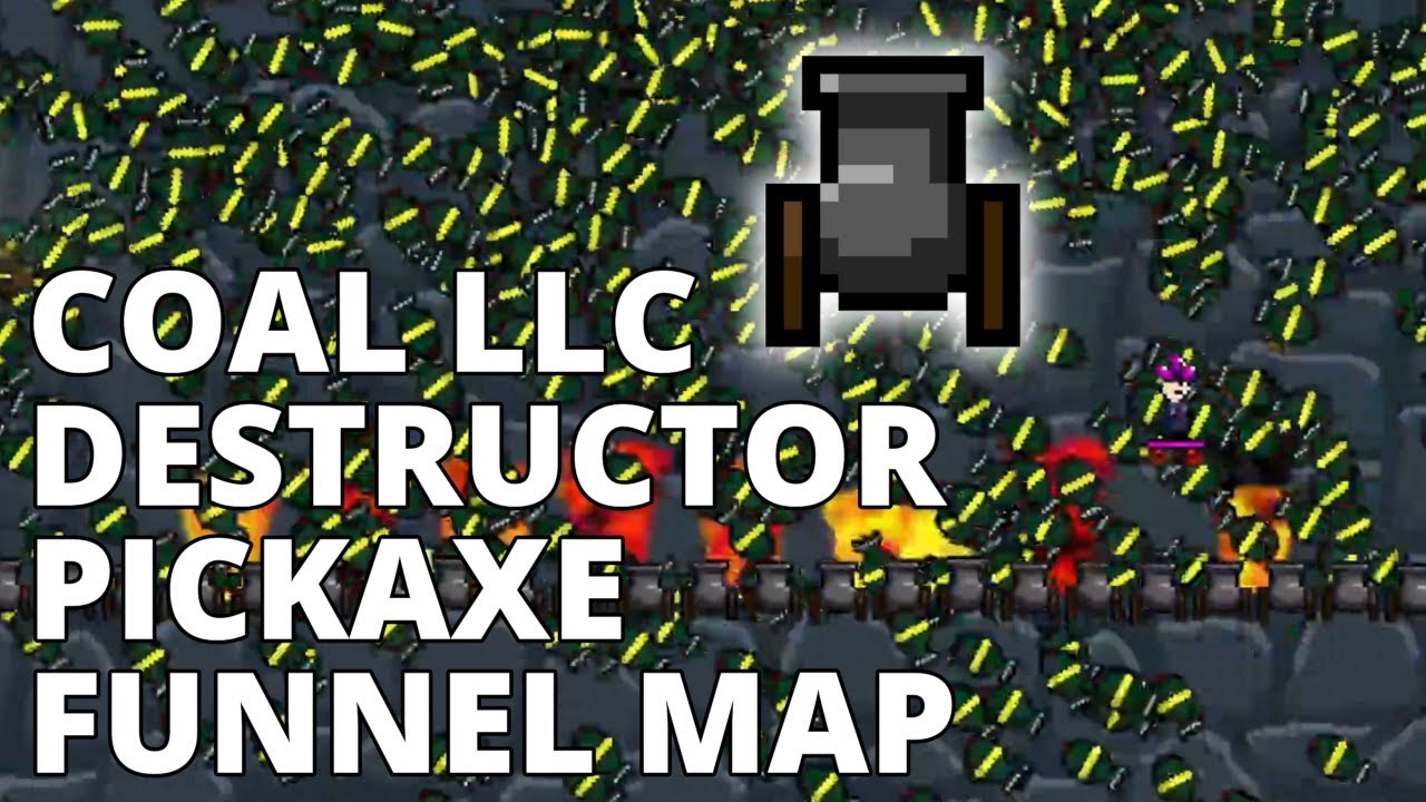 Coal LLC - Destructor | Pickaxe | Funnel Map