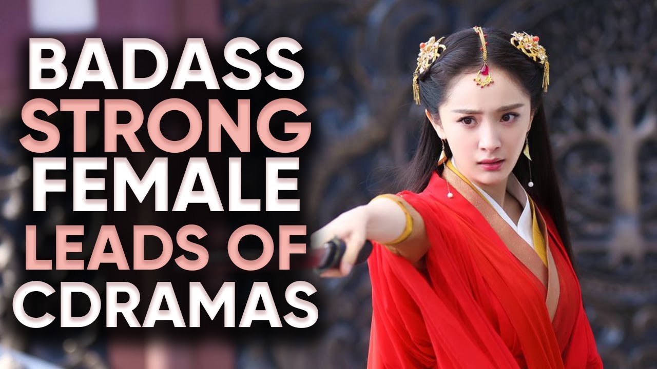 Top 10 Chinese Dramas With The Strongest Female Leads!