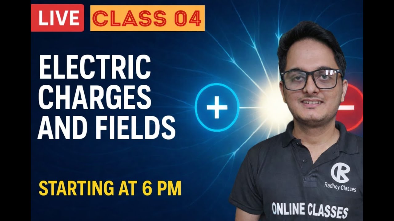 Electric Charges and Fields || Class 04 || 12th Boards ||